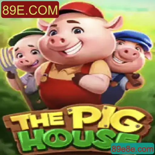 Explorando o Mundo de ThePigHouse: Um Jogo Inovador do 89E.COM